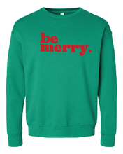 Load image into Gallery viewer, Be Merry Sweatshirt