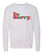 Load image into Gallery viewer, Be Merry Sweatshirt