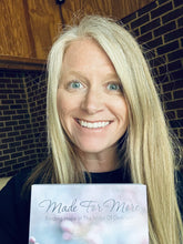 Load image into Gallery viewer, Made For More: Finding Hope In The Midst Of Darkness